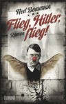 NedBeauman_FliegHitlerFlieg